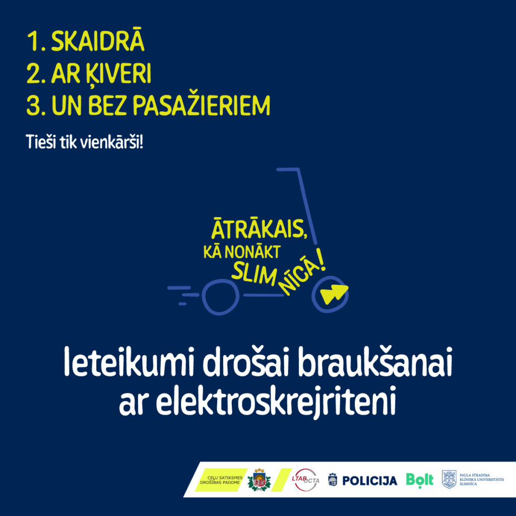 Ar ķiveri  skaidrā galvā!