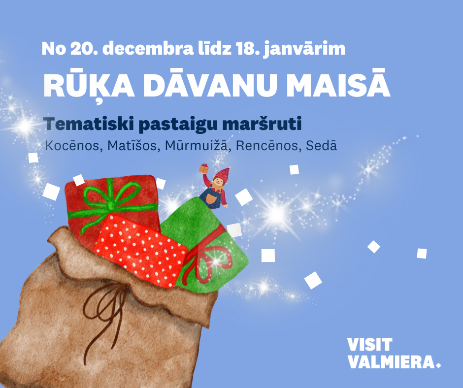 Atver Rūķa dāvanu maisu ģimeniskās  pastaigās Valmieras novadā!