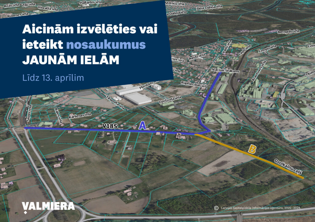 Iedzīvotāji aicināti izvēlēties vai ieteikt nosaukumus jaunām ielām Valmieras novadā
