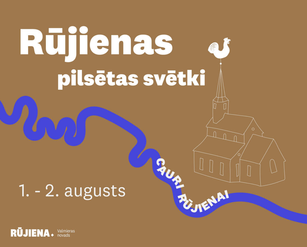 Rūjienas pilsētas svētki – 1. un 2. augustā