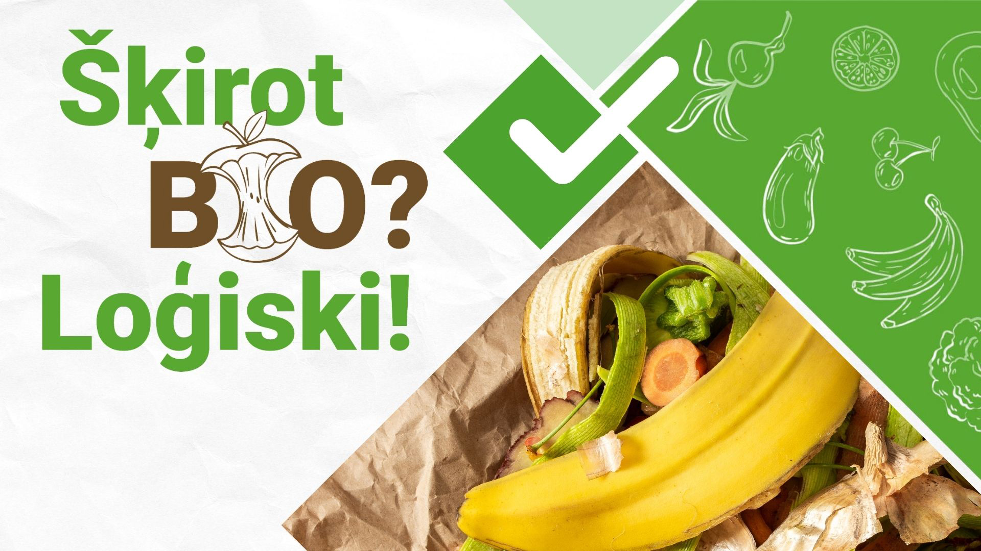 Šķirosim bioloģiskos atkritumus aktīvāk!